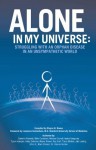 Alone in My Universe: Struggling with an Orphan Disease in an Unsympathetic World - Wayne Brown