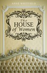 The House of Women - Anne Whitfield