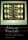 African Fractals: Modern Computing and Indigenous Design - Ron Eglash