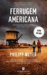 Ferrugem Americana - Philipp Meyer, Ester Cortegano