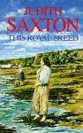 This Royal Breed - Judith Saxton