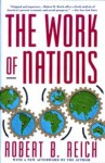 The Work of Nations: Preparing Ourselves for 21st Century Capitalis - Robert B. Reich