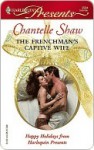 The Frenchman's Captive Wife (Harlequin Presents, #2594) - Chantelle Shaw