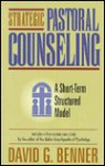 Strategic Pastoral Counseling: A Short-Term Structured Model - David G. Benner