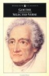 Selected Verse: Dual-Language Edition With Plain Prose Translations of EachPoem - Johann Wolfgang von Goethe, David Luke