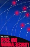 Space and National Security - Paul B. Stares