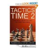 Tactics Time 2 1001 Real Chess Tactics From Real - Tim Brennan, Anthea Carson