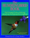 Stokes Hummingbird Book : The Complete Guide to Attracting, Identifying, and Enjoying Hummingbirds - Donald Stokes, Lillian Stokes