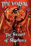 The Sword of Shadows (the Voidal Trilogy, Book 3) - Adrian Cole