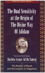 The Dual Sensitivity at the Origin of the Divine Way of Adidam: The Reality of Death and the Impulse to Happiness - Adi Da Samraj