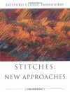 Stitches: New Approaches (Batsford Classic Embroidery) - Jan Beaney