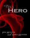 For a Hero - Jess Hunter, Sable Hunter