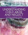 Understanding Child Abuse and Neglect (9th Edition) - Cynthia Crosson-Tower