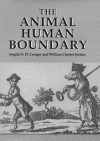 The Animal/Human Boundary: Historical Perspectives - Angela N. H. Creager