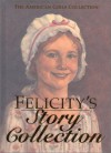 Felicity's Story Collection (American Girl) - Valerie Tripp