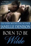 Born to Be Wilde - Janelle Denison