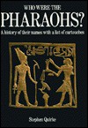 Who Were the Pharaohs?: A History of Their Names with a List of Cartouches - Stephen Quirke