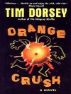 Orange Crush - Tim Dorsey