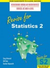 Revise For Statistics (Revise For Heinemann Modular Mathematics For Edexcel As & A Level) - Greg Attwood, Gillian Dyer, G.E. Skipworth