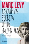 La química secreta de los encuentros - Marc Levy