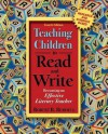 Teaching Children to Read and Write: Becoming an Effective Literacy Teacher - Robert B. Ruddell