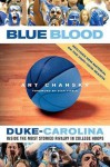 Blue Blood: Duke-Carolina: Inside the Most Storied Rivalry in College Hoops - Art Chansky, Dick Vitale