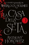 La Casa della Seta - Anthony Horowitz, Manuela Faimali