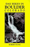 Day Hikes in Boulder, Colorado - Robert Stone