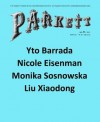 Parkett No. 91: Yto Barrada, Nicole Eisenman, Monika Sosnowska, Liu Xiaodong - Liu Xiaodong, Monika Sosnowska, Nicole Eisenmann, Yto Barrada