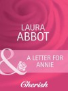 A Letter for Annie (Mills & Boon Cherish) (Going Back - Book 19) - Laura Abbot