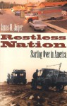 Restless Nation: Starting Over in America - James M. Jasper