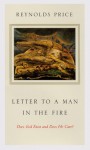 Letter to a Man in the Fire: Does God Exist and Does He Care? - Reynolds Price