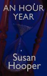 An Hour Year - Susan Hooper