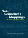 Sets, Sequences and Mappings: The Basic Concepts of Analysis (Dover Books on Mathematics) - Kenneth Anderson, Natalie Epstein