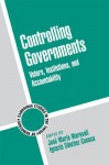 Controlling Governments: Voters, Institutions, and Accountability - Jose Maria Maravall, Ignacio Sánchez-Cuenca