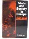 State & society in Europe, 1550-1650 - V. G. Kiernan