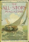 The All-Story Magazine [1907/08] - Edgar Franklin, Frederick J., Helen Gardenhire, Charles Carey, Louis Joseph Vance, Michael Wiliams, William Wallace Cook, Kit Dealtry, Philip Robert Dillon, Helen Tompkins, Charles Francis Bourke, William Chester Estabrook, John Barton Oxford, Walton Carroll Clarke, Ja