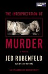 The Interpretation of Murder - Jed Rubenfeld, Kirby Heyborne