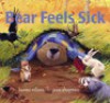 Bear Feels Sick - Karma Wilson, Jane Chapman