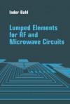 Lumped Elements for RF and Microwave Circuits - Inder J. Bahl