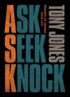 Ask, Seek, Knock: Prayers to Change Your Life - Tony Jones