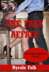 The Fake Affair: An Erotic Romance Story (Barbara's Adventures) - Nycole Folk