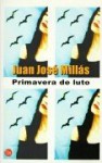 Primavera De Luto - Juan José Millás