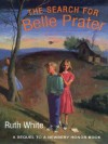 The Search for Belle Prater - Ruth White