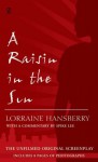 A Raisin in the Sun: The Unfilmed Original Screenplay - Lorraine Hansberry, Robert Nemiroff, Spike Lee, Margaret B. Wilkerson