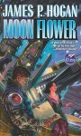 Moon Flower: N/A - James P. Hogan