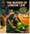 The Murder of London Lew - Harry Stephen Keeler