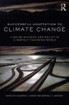 Successful Adaptation to Climate Change: Linking Science and Policy in a Rapidly Changing World - Susanne C Moser, Maxwell T Boykoff