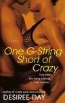 One G-String Short of Crazy - Desiree Day