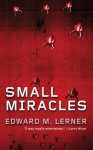 Small Miracles - Edward M. Lerner